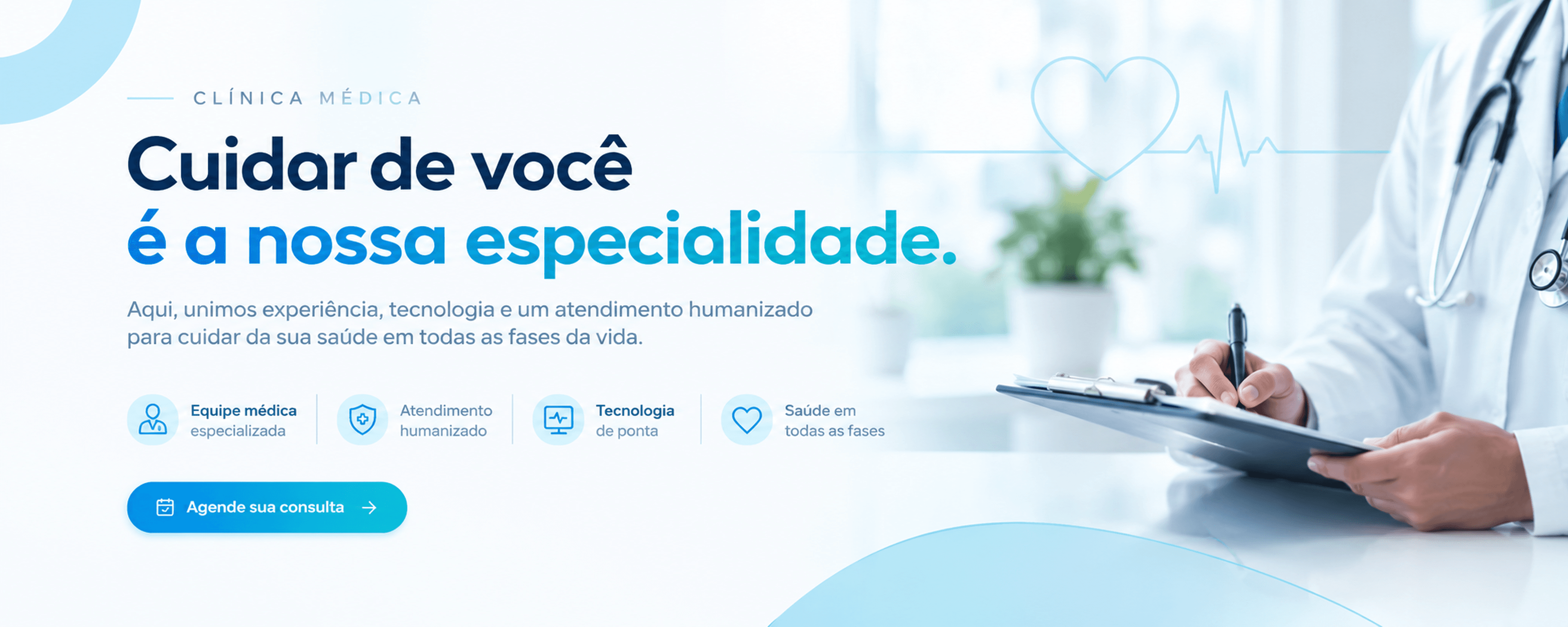 Clínica médica. Cuidar de você é a nossa especialidade. Aqui, unimos experiência, tecnologia e um atendimento humanizado para cuidar da sua saúde em todas as fases da vida. Equipe médica especializada, atendimento humanizado, tecnologia de ponta, saúde em todas as fases. Agende sua consulta.